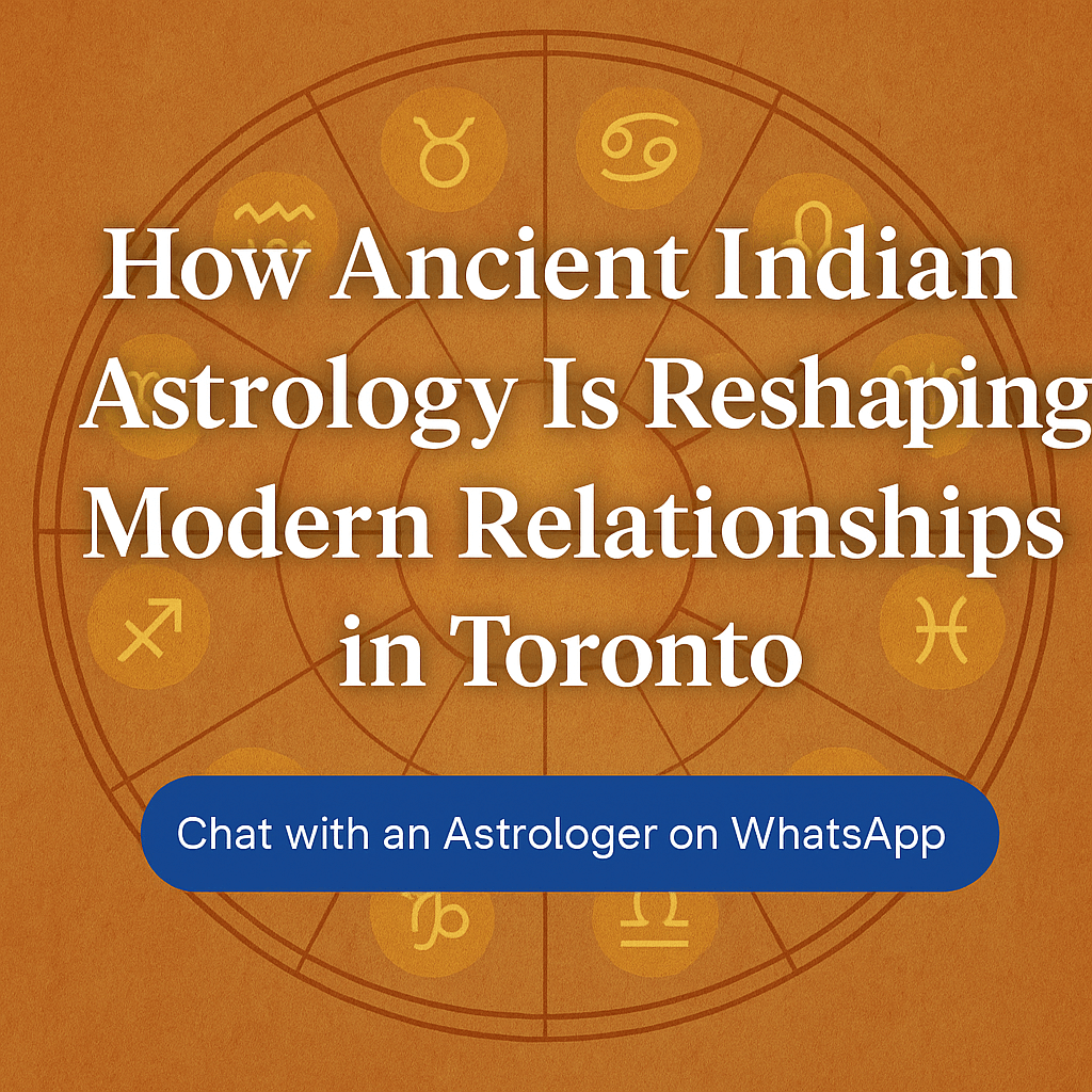 How Ancient Indian Astrology is Reshaping Modern Relationships in Toronto